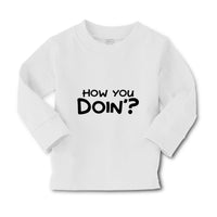 Baby Clothes How You Doin Friends Funny Humor Boy & Girl Clothes Cotton - Cute Rascals