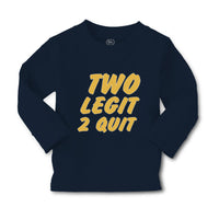 Baby Clothes 2 Legit 2 Quit Funny Humor Boy & Girl Clothes Cotton - Cute Rascals