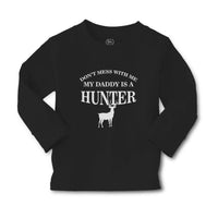 Baby Clothes Don'T Mess with Me My Daddy Is A Hunter Animal Deer Cotton - Cute Rascals