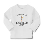 Baby Clothes My Mom Is The Best Engineer Ever. Boy & Girl Clothes Cotton - Cute Rascals