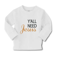 Baby Clothes Y'All Need Jesus Style A Christian Jesus God Boy & Girl Clothes - Cute Rascals