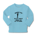 Baby Clothes Born to Play Golf Forced to Go to School Hiting Stick Silhouette
