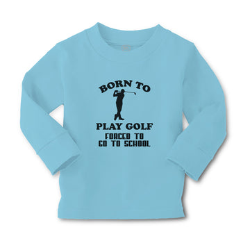 Baby Clothes Born to Play Golf Forced to Go to School Hiting Stick Silhouette