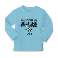 Baby Clothes Born to Go Golfing with Daddy Golf Dad Father's Day B Cotton - Cute Rascals