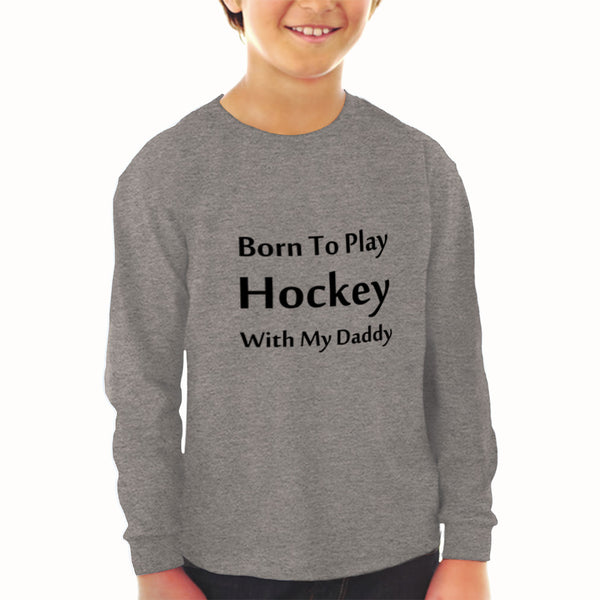 Baby Clothes Born to Play Hockey with Daddy Style B Boy & Girl Clothes Cotton - Cute Rascals