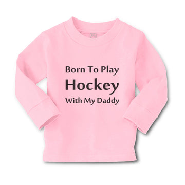 Baby Clothes Born to Play Hockey with Daddy Style B Boy & Girl Clothes Cotton
