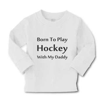 Baby Clothes Born to Play Hockey with Daddy Style B Boy & Girl Clothes Cotton