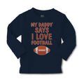 Baby Clothes My Daddy Says I Love Football Boy & Girl Clothes Cotton