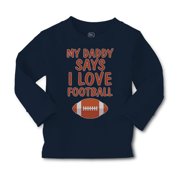 Baby Clothes My Daddy Says I Love Football Boy & Girl Clothes Cotton - Cute Rascals