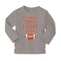 Baby Clothes My Daddy Says I Love Football Boy & Girl Clothes Cotton - Cute Rascals