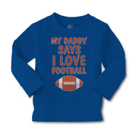 Baby Clothes My Daddy Says I Love Football Boy & Girl Clothes Cotton - Cute Rascals