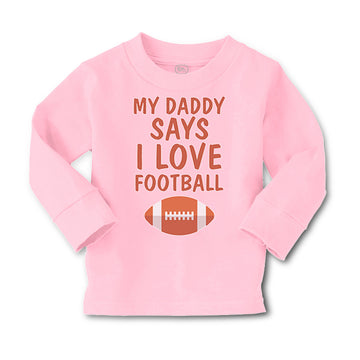 Baby Clothes My Daddy Says I Love Football Boy & Girl Clothes Cotton