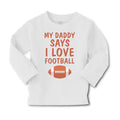 Baby Clothes My Daddy Says I Love Football Boy & Girl Clothes Cotton