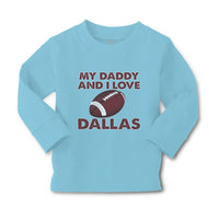 Baby Clothes My Daddy and I Love Dallas Boy & Girl Clothes Cotton - Cute Rascals