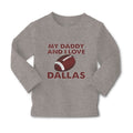 Baby Clothes My Daddy and I Love Dallas Boy & Girl Clothes Cotton