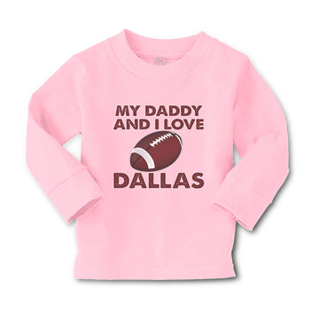 Baby Clothes My Daddy and I Love Dallas Boy & Girl Clothes Cotton