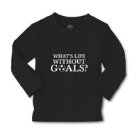 Baby Clothes Whats's Life Without Goals Sports Football Ball Boy & Girl Clothes - Cute Rascals