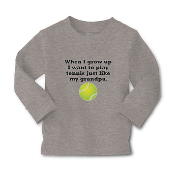 Baby Clothes I Grow Want Play Tennis Just like My Grandpa. Sports Ball Cotton