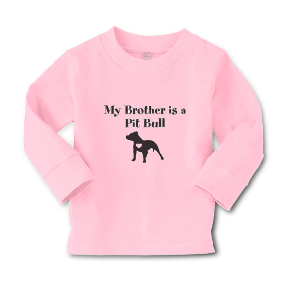 Baby Clothes My Brother Is A Pitbull Dog Lover Pet Boy & Girl Clothes Cotton - Cute Rascals