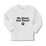 Baby Clothes My Sister Has Paws Dog Lover Pet Boy & Girl Clothes Cotton - Cute Rascals