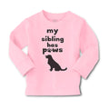 Baby Clothes My Sibling Has Paws Dog Lover Pet Boy & Girl Clothes Cotton