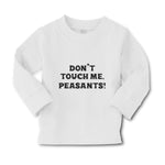 Baby Clothes Don'T Touch Me Peasants! Western Boy & Girl Clothes Cotton - Cute Rascals