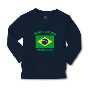 Baby Clothes I'M Not Yelling I Am Brazilian Brazil Countries Boy & Girl Clothes