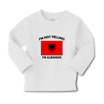 Baby Clothes I'M Not Yelling I Am Albanian Albania Countries Boy & Girl Clothes