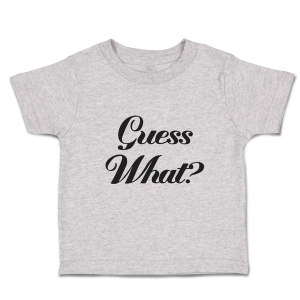 Toddler Clothes Guess What Question Mark Doubt Sign Toddler Shirt Cotton