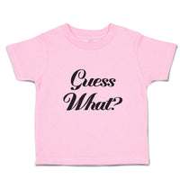 Toddler Clothes Guess What Question Mark Doubt Sign Toddler Shirt Cotton