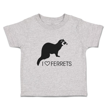 Toddler Clothes I Love Ferrets Domesticated Polecat Mammal Toddler Shirt Cotton