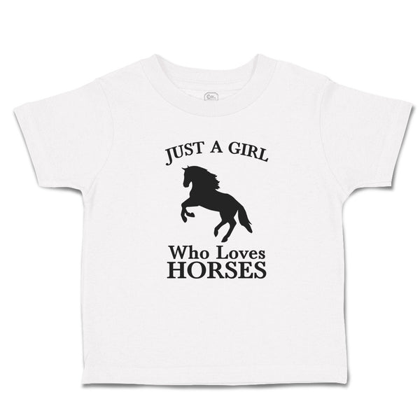 Toddler Clothes Just A Girl Who Loves Horses Silhouette Toddler Shirt Cotton