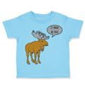 Toddler Clothes Brown Moose Saying It Moose Be True Toddler Shirt Cotton