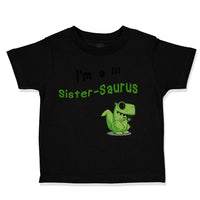 Small Dinosaur I'M Lil Sister-Saurus Dinos
