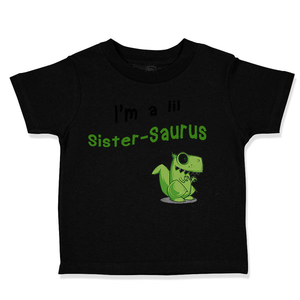 Small Dinosaur I'M Lil Sister-Saurus Dinos