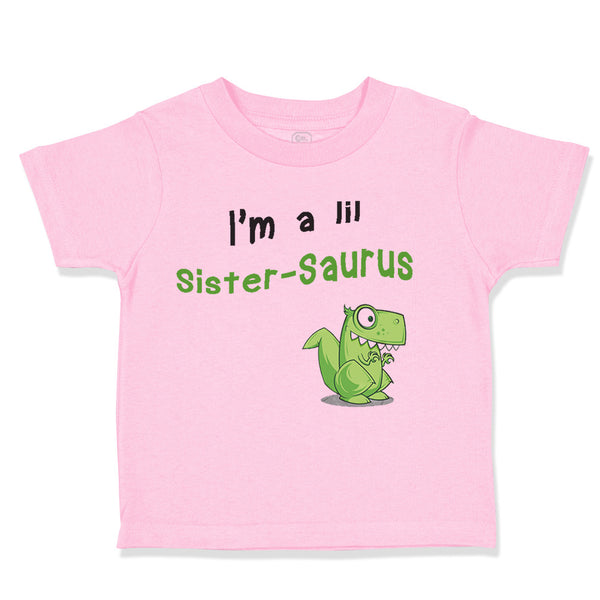 Toddler Clothes Small Dinosaur I'M Lil Sister-Saurus Dinos Toddler Shirt Cotton