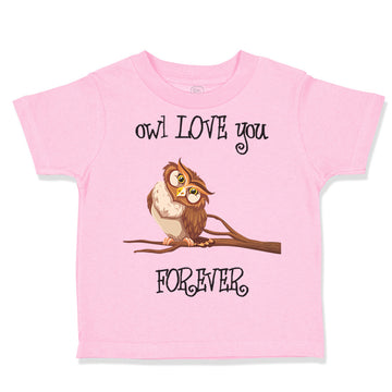 Toddler Clothes Owl Love You Forever Funny Humor Toddler Shirt Cotton