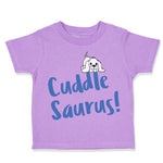 Toddler Clothes Cuddle Saurus! Dinosaurs Dinosaurs Dino Trex Toddler Shirt