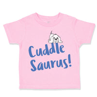 Toddler Clothes Cuddle Saurus! Dinosaurs Dinosaurs Dino Trex Toddler Shirt