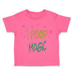 Toddler Girl Clothes I Poop Magic Unicorn Funny Humor Toddler Shirt Cotton