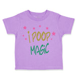 Toddler Girl Clothes I Poop Magic Unicorn Funny Humor Toddler Shirt Cotton