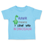 Toddler Clothes Rawr Means I Love You Dinosaur Dinosaurs Dino Trex Toddler Shirt