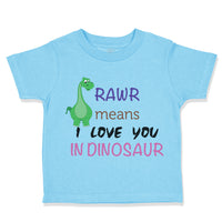 Toddler Clothes Rawr Means I Love You Dinosaur Dinosaurs Dino Trex Toddler Shirt