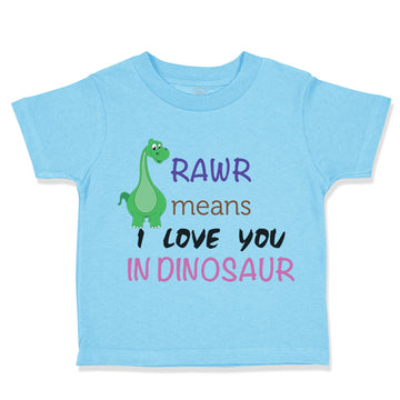 Toddler Clothes Rawr Means I Love You Dinosaur Dinosaurs Dino Trex Toddler Shirt