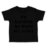 Toddler Clothes I'D Rather Be with My Aunt Dinosaurs Dino Toddler Shirt Cotton