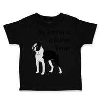 Toddler Clothes My Brother Is A Boston Terrier Dog Lover Pet Style C Cotton