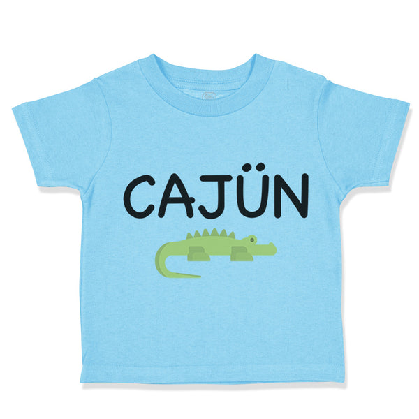 Toddler Clothes Cajun Alligator Funny Louisiana Toddler Shirt Cotton