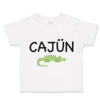 Toddler Clothes Cajun Alligator Funny Louisiana Toddler Shirt Cotton