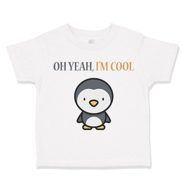 Toddler Clothes Oh Yeah I'M Cool Penguin Ocean Sea Life Toddler Shirt Cotton
