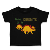 Toddler Clothes Being Is 3 Dynamite Dinosaurs Dino Trex 3 Years Old Cotton